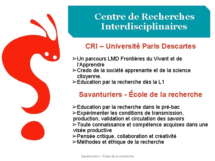 Centre de Recherches Interdisciplinaires CRI – Université Paris Descartes ➢Un parcours LMD Frontières du