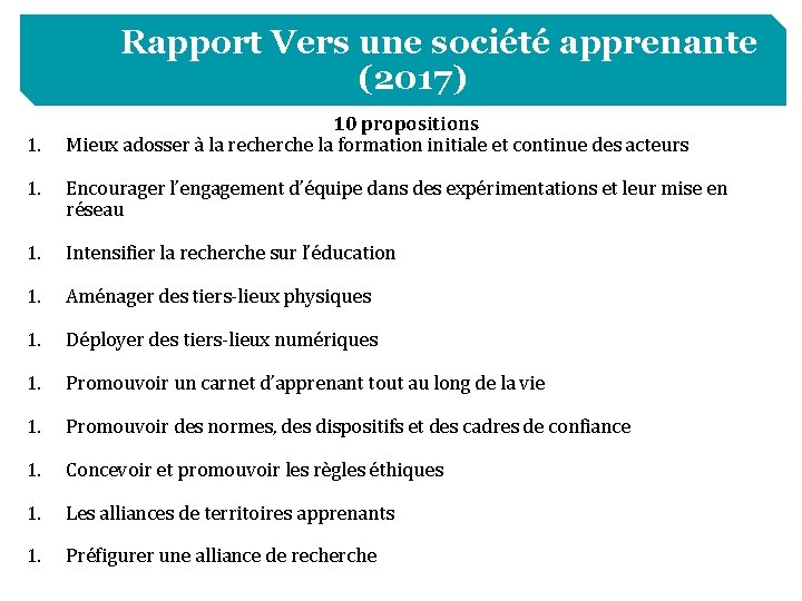 Rapport Vers une société apprenante (2017) 1. 10 propositions Mieux adosser à la recherche