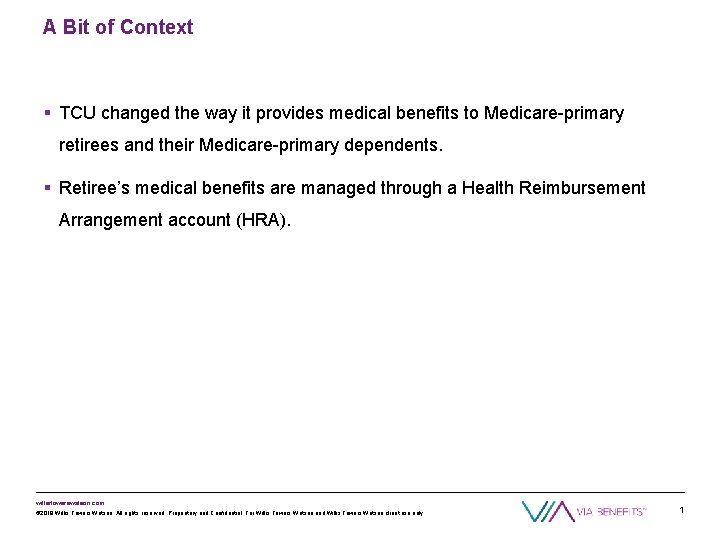 A Bit of Context § TCU changed the way it provides medical benefits to