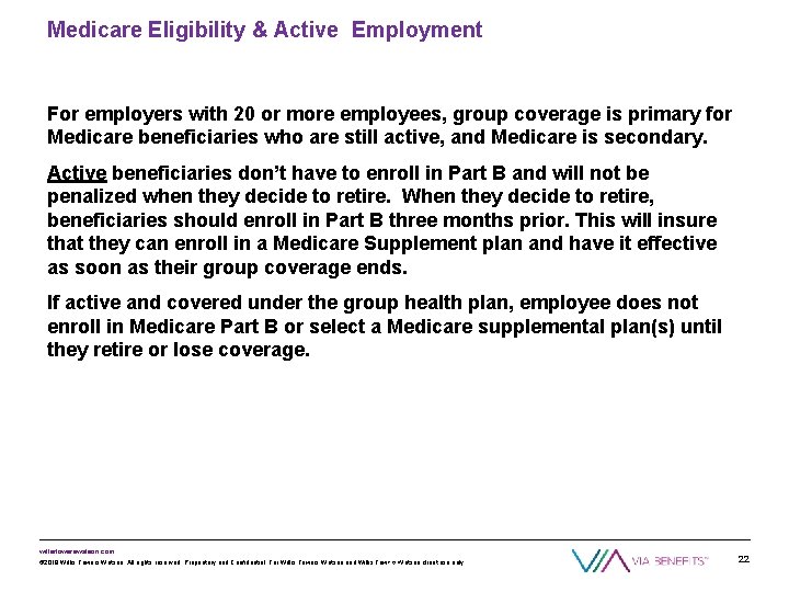 Medicare Eligibility & Active Employment For employers with 20 or more employees, group coverage