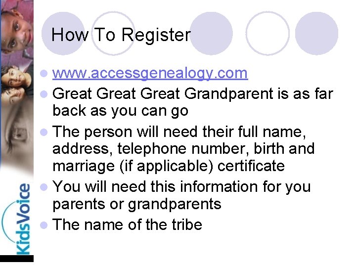How To Register l www. accessgenealogy. com l Great Grandparent is as far back