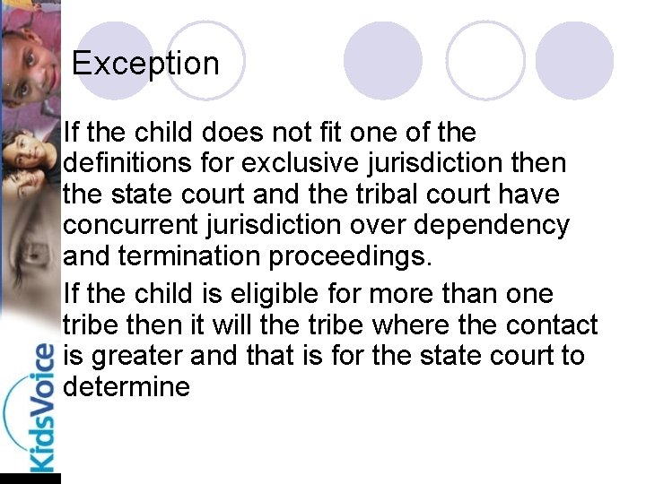 Exception l If the child does not fit one of the definitions for exclusive