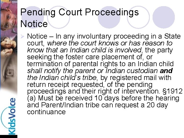 Pending Court Proceedings Notice Ø Notice – In any involuntary proceeding in a State