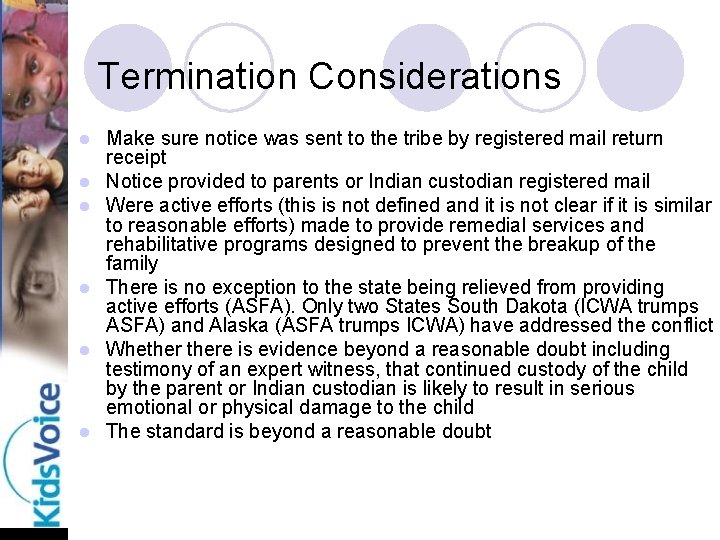 Termination Considerations l l l Make sure notice was sent to the tribe by