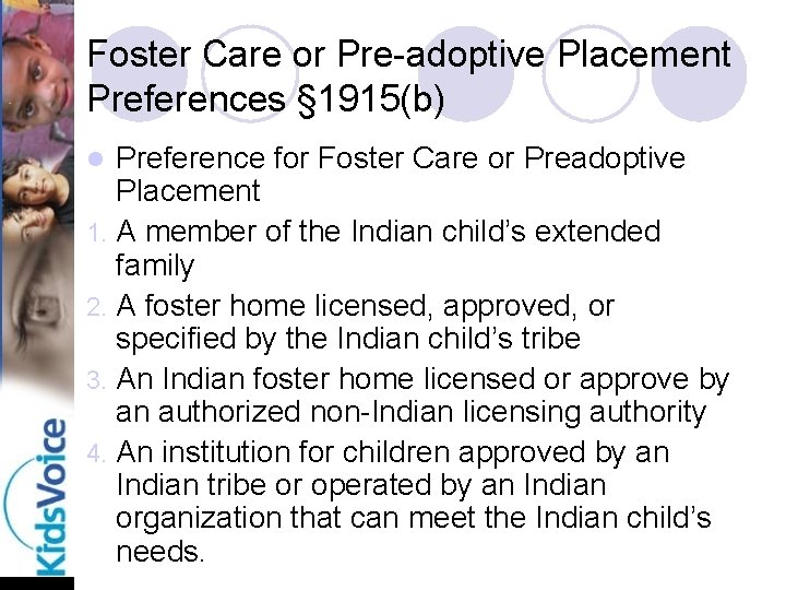 Foster Care or Pre-adoptive Placement Preferences § 1915(b) Preference for Foster Care or Preadoptive
