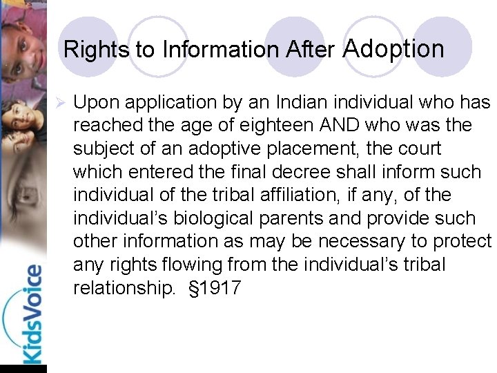 Rights to Information After Adoption Ø Upon application by an Indian individual who has