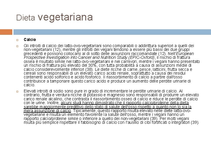 Dieta vegetariana Calcio Gli introiti di calcio dei latto-ovo-vegetariani sono comparabili o addirittura superiori