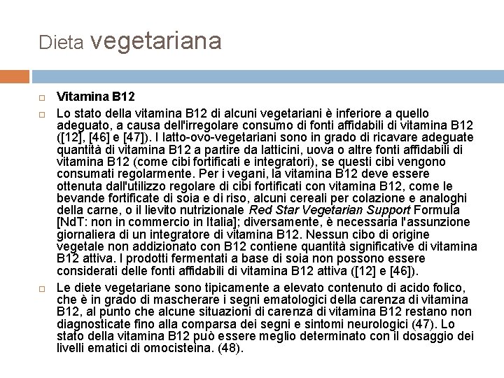 Dieta vegetariana Vitamina B 12 Lo stato della vitamina B 12 di alcuni vegetariani