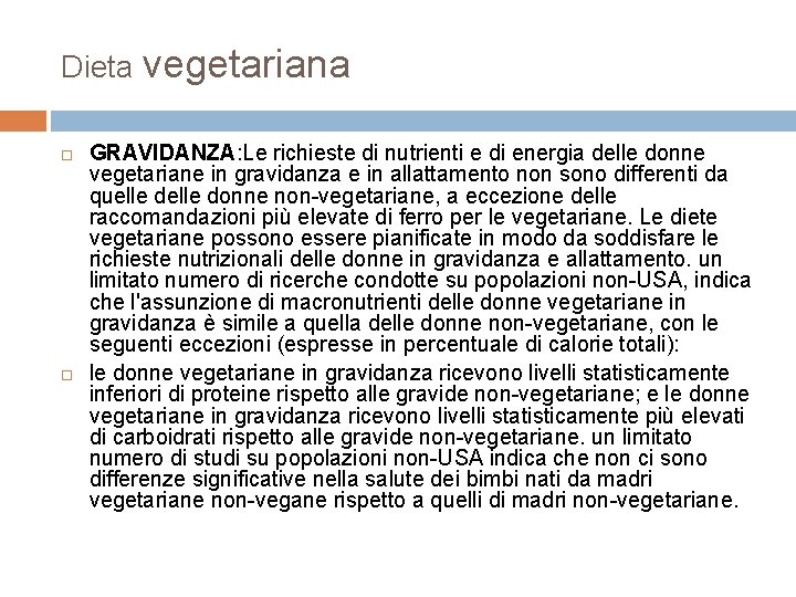 Dieta vegetariana GRAVIDANZA: Le richieste di nutrienti e di energia delle donne vegetariane in