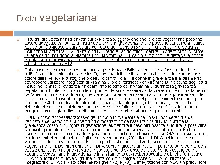 Dieta vegetariana i risultati di questa analisi basata sull'evidenza suggeriscono che le diete vegetariane