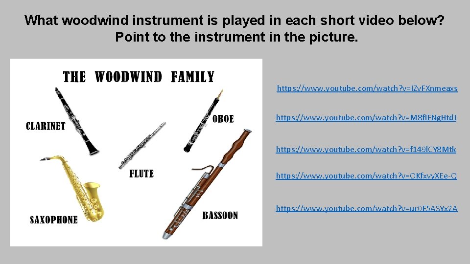 What woodwind instrument is played in each short video below? Point to the instrument