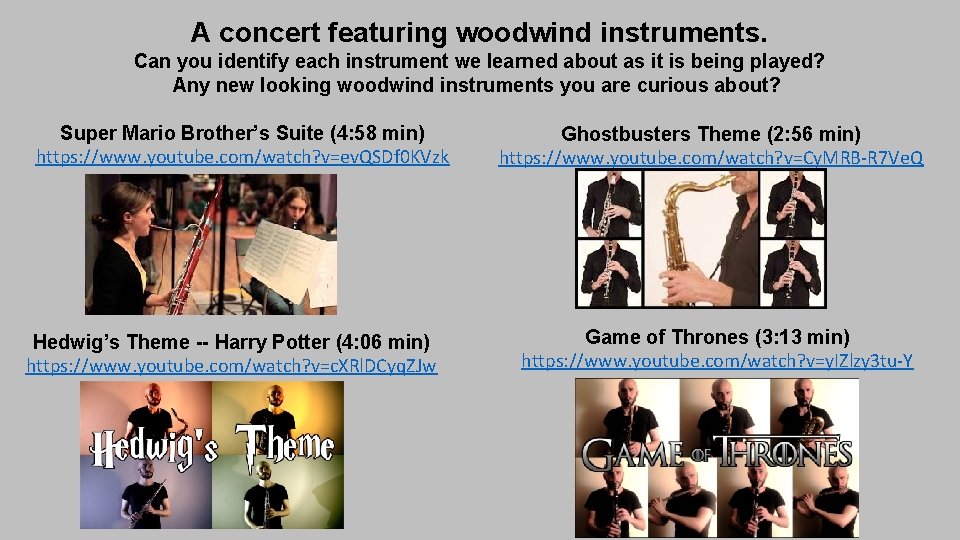 A concert featuring woodwind instruments. Can you identify each instrument we learned about as