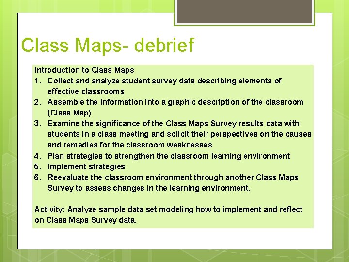 Class Maps- debrief Introduction to Class Maps 1. Collect and analyze student survey data