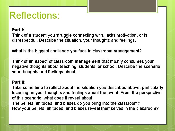 Reflections: Part I: Think of a student you struggle connecting with, lacks motivation, or