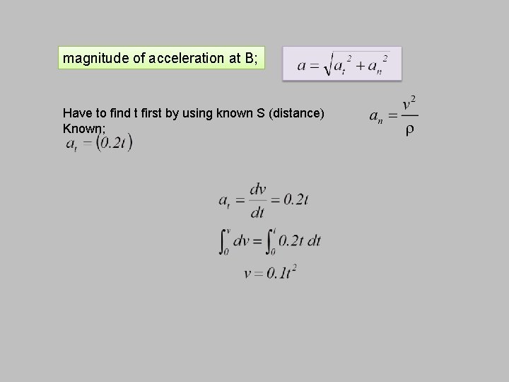 magnitude of acceleration at B; Have to find t first by using known S