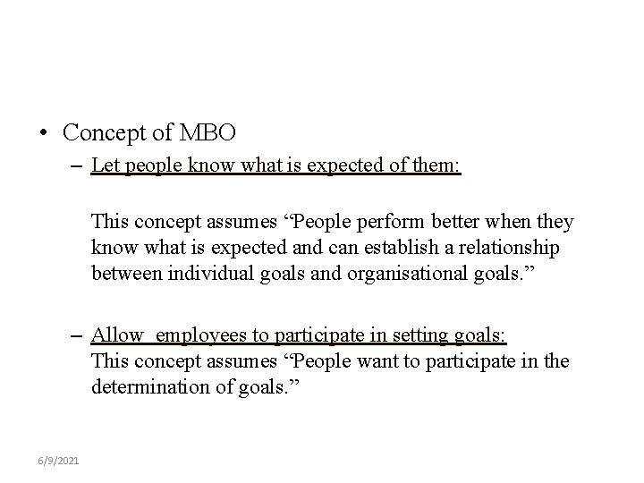  • Concept of MBO – Let people know what is expected of them: