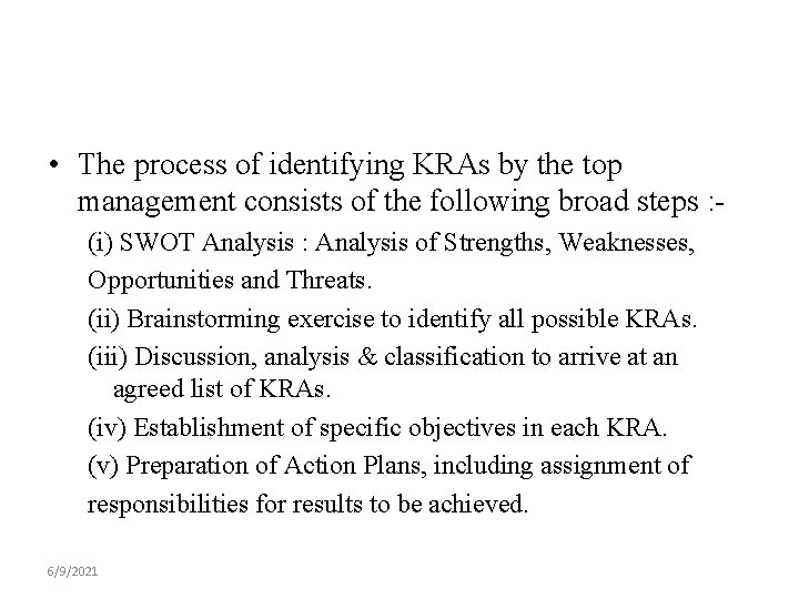  • The process of identifying KRAs by the top management consists of the