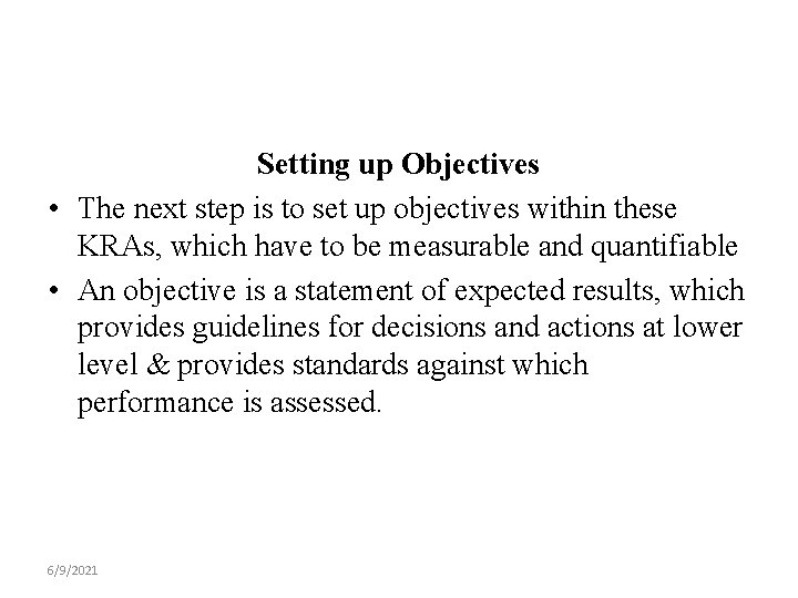 Setting up Objectives • The next step is to set up objectives within these