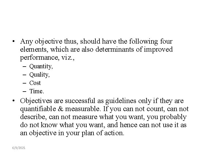  • Any objective thus, should have the following four elements, which are also