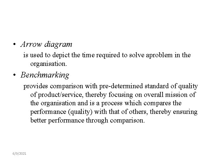  • Arrow diagram is used to depict the time required to solve aproblem