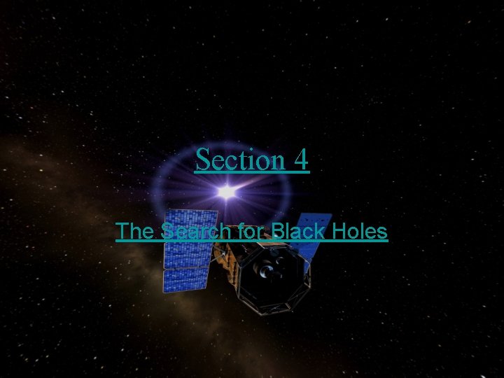 Section 4 The Search for Black Holes 