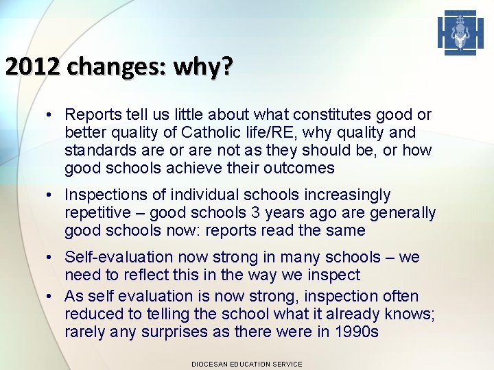 2012 changes: why? • Reports tell us little about what constitutes good or better