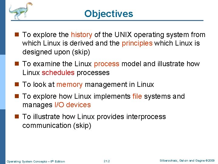 Objectives n To explore the history of the UNIX operating system from which Linux