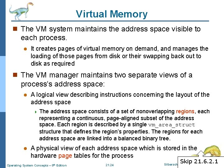 Virtual Memory n The VM system maintains the address space visible to each process.