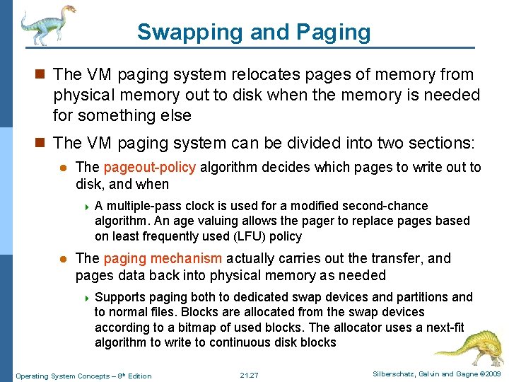 Swapping and Paging n The VM paging system relocates pages of memory from physical