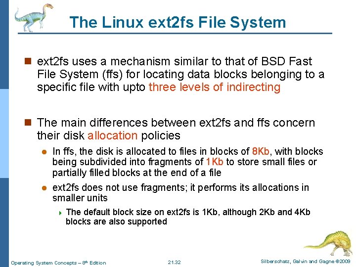 The Linux ext 2 fs File System n ext 2 fs uses a mechanism