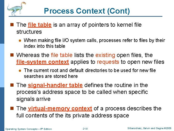 Process Context (Cont) n The file table is an array of pointers to kernel