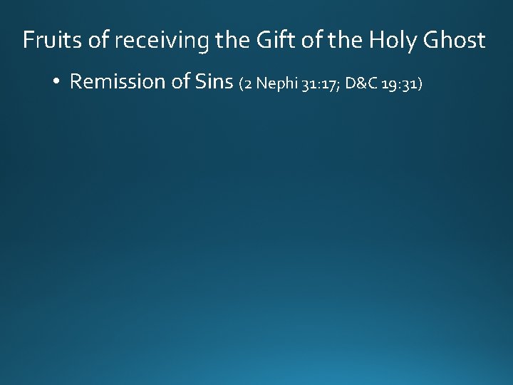 Fruits of receiving the Gift of the Holy Ghost • Remission of Sins (2