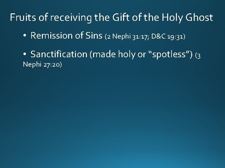 Fruits of receiving the Gift of the Holy Ghost • Remission of Sins (2