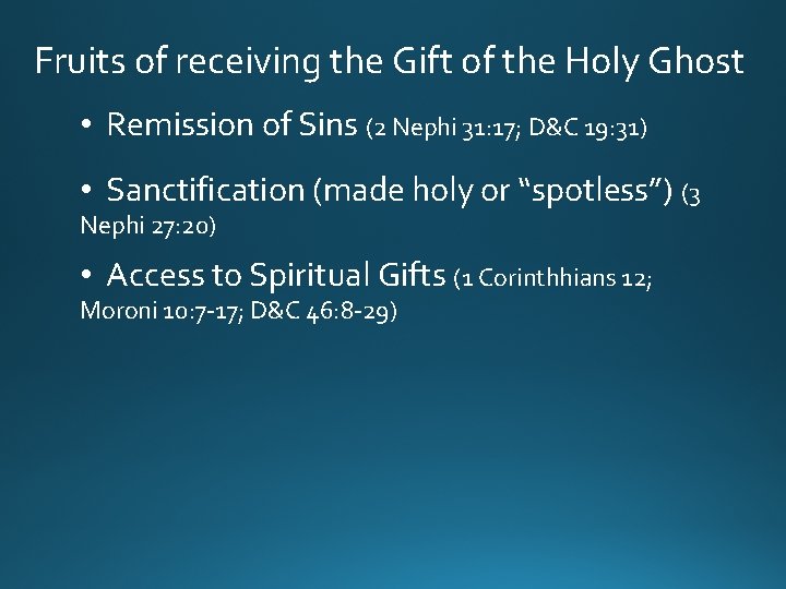 Fruits of receiving the Gift of the Holy Ghost • Remission of Sins (2
