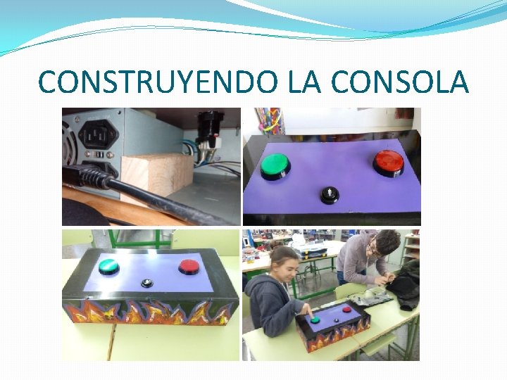 CONSTRUYENDO LA CONSOLA 