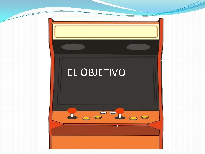 EL OBJETIVO 