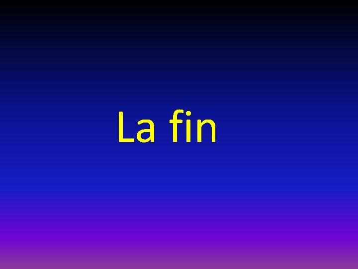 La fin 