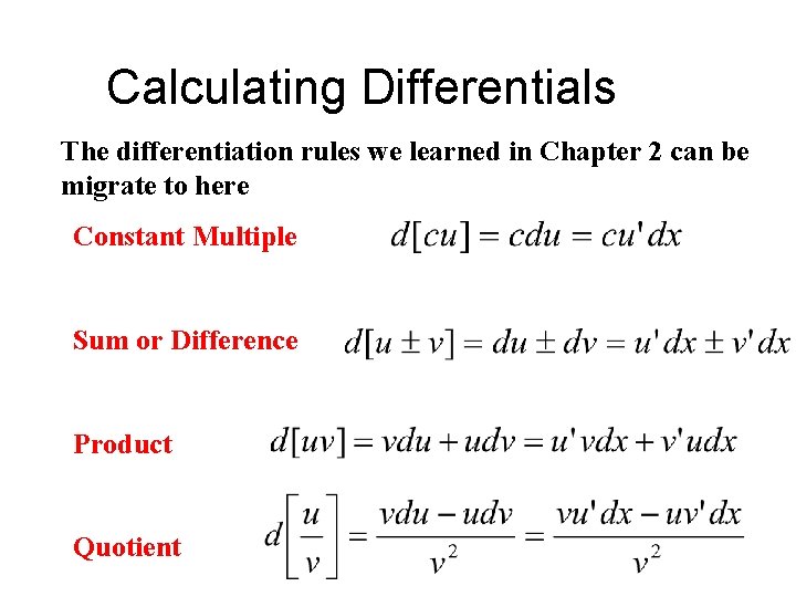 Calculating Differentials The differentiation rules we learned in Chapter 2 can be migrate to