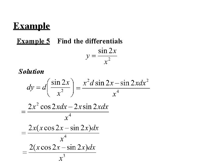 Example 5 Solution Find the differentials 