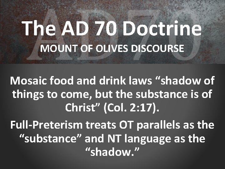 AD 70 The AD 70 Doctrine MOUNT OF OLIVES DISCOURSE Mosaic food and drink