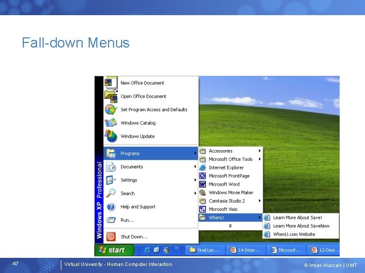 Fall-down Menus 47 Virtual University - Human Computer Interaction © Imran Hussain | UMT