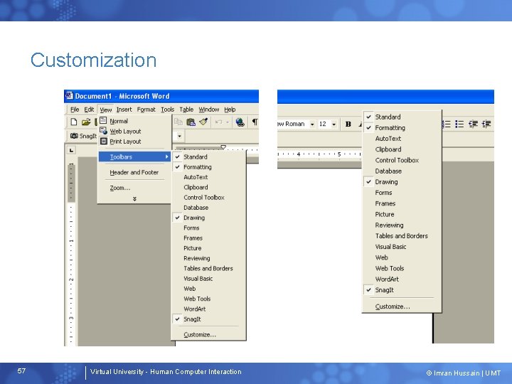 Customization 57 Virtual University - Human Computer Interaction © Imran Hussain | UMT 