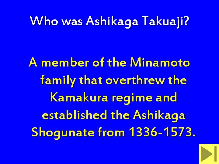 Who was Ashikaga Takuaji? A member of the Minamoto family that overthrew the Kamakura