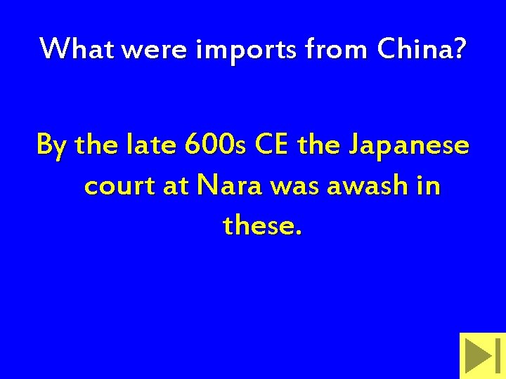 What were imports from China? By the late 600 s CE the Japanese court