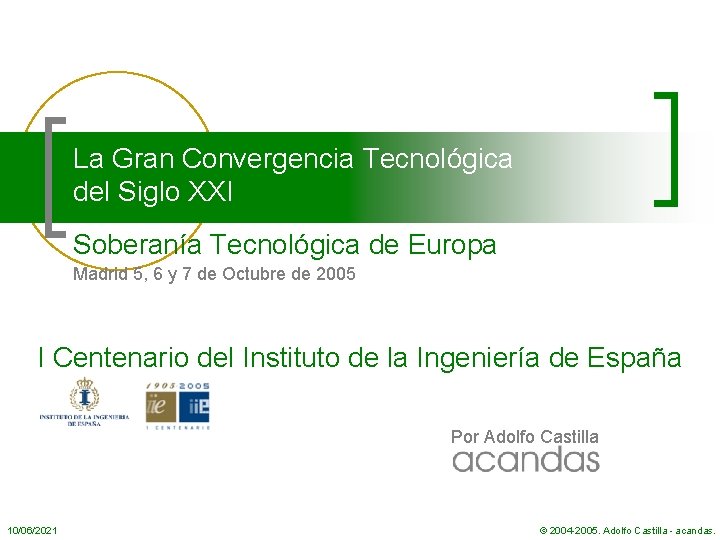 La Gran Convergencia Tecnológica del Siglo XXI Soberanía Tecnológica de Europa Madrid 5, 6