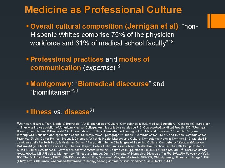 Medicine as Professional Culture § Overall cultural composition (Jernigan et al): “non. Hispanic Whites