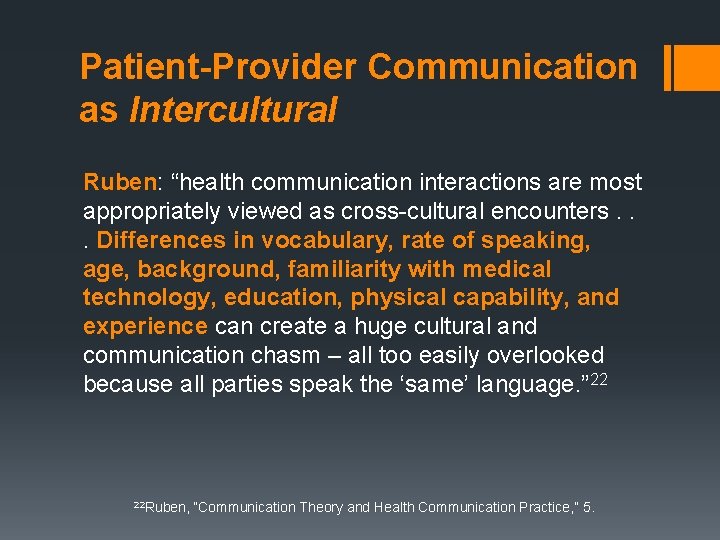 Patient-Provider Communication as Intercultural Ruben: “health communication interactions are most appropriately viewed as cross-cultural