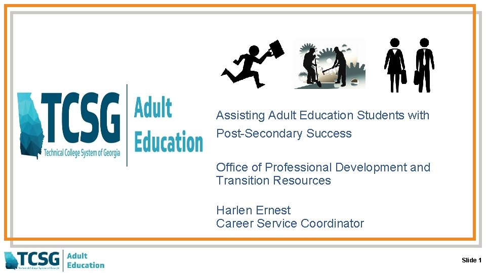 Assisting Adult Education Students with Post-Secondary Success Office of Professional Development and Transition Resources