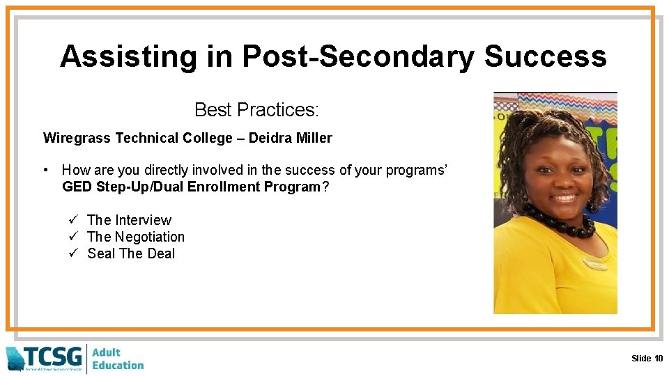Assisting in Post-Secondary Success Best Practices: Wiregrass Technical College – Deidra Miller • How