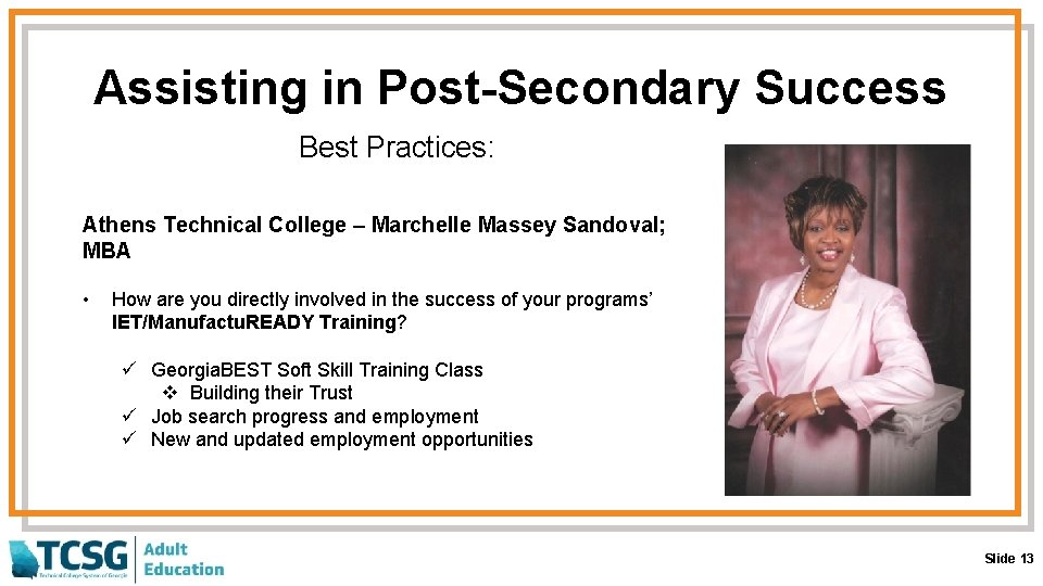 Assisting in Post-Secondary Success Best Practices: Athens Technical College – Marchelle Massey Sandoval; MBA